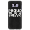proud to be a freak Samsung Galaxy S8 Plus