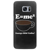 M=Mc2 Energy=Milk X Coffee Samsung Galaxy S7 Edge
