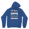 all women are created equal but only the best are born in november Unisex Hoodie