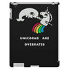 unicorns are overrated iPad 3 and 4 Case