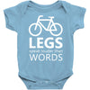 legs speak louder than words bicycle cycling Baby Onesie