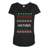 ugly christmas mother Maternity Scoop Neck T-shirt