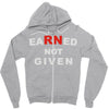 rn earned not given Zipper Hoodie