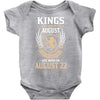 Kings Are Born In August But The Real Kings Are Born On August 22 Baby Onesie