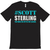 scott sterling the man the myth the legend T-Shirt