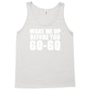 wake me up Tank Top