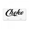 Choke License Plate