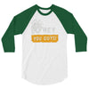 hey you guys 3/4 Sleeve Shirt