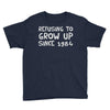 refusing to grow up since 1984 Youth Tee