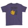 don't drink and drive you might spill your beer Youth Tee