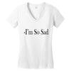i'm so sad Women's V-Neck T-Shirt