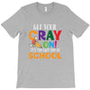 Get Your Cray On It's Last Day Of School T-Shirt