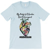 my body is a garden, not a graveyard T-Shirt
