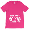 This Baby is Almost Out T-Shirt