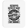Scorpio Hated By Many Wanted By Plenty Mousepad