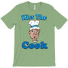 kiss the cook T-Shirt