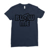 blow me Ladies Fitted T-Shirt
