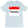 title of day of the week tuesday day of the week T-Shirt