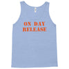 on day release Tank Top