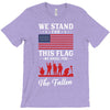 Stand For The Flag We Kneel For The Fallen T-Shirt
