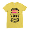 I Have a Pretty Wife I Also Have a Gun a Shovel and an Alibi Ladies Fitted T-Shirt