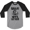 Back Of I Have A Crazy Wife And I am not Afraid To Use Her 3/4 Sleeve Shirt