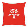 Girls Can Do Anything Throw Pillow