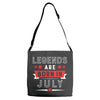 Legends Are Born In July Adjustable Strap Totes