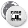 straight outta tilted towers Pin-back button