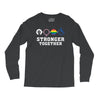 Stronger Together Long Sleeve Shirts