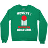 HOWZAT I BAT FOR THE WORLD SERIES Crewneck Sweatshirt