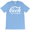 cock   taste the difference funny T-Shirt