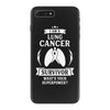I am a Lung Cancer Survivor - What's Your Superpower? iPhone 7 Plus Case