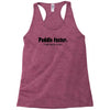 funny t shirt paddle faster. i hear banjo music rude tee offensive shi Racerback Tank