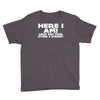 here i am what are your other 2 wishes Youth Tee