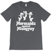 mermaids against misogyny best trending T-Shirt