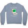 my memory is terrible Crewneck Sweatshirt