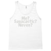 me saracastic never Tank Top