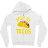 body by tacos funny Zipper Hoodie