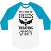 trick or treating &amp; ask for wine 3/4 Sleeve Shirt