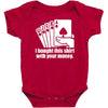 bought this shirt with your money poker Baby Bodysuit