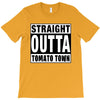 straight outta tomato town T-Shirt