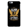 All Men Are Created Equal But Only The Best Are Born In September iPhone 6 Plus/6s Plus Case