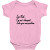 dear math, i'm not your therapist t shirt Baby Onesie