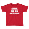 i am unable to quit as i am currently too legit Toddler T-shirt