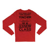 This 4 TH Grade Teacher Has An Amazing! Class Long Sleeve Shirts