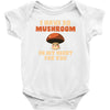 i have so mushroom for you Baby Bodysuit