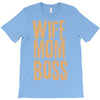 wife mom boss T-Shirt
