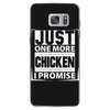 Just One More Chicken I Promise Samsung Galaxy S7