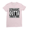 straight outta tomato town Ladies Fitted T-Shirt
